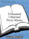 [A Cece Caruso Mystery 01] • I Dreamed I Married Perry Mason